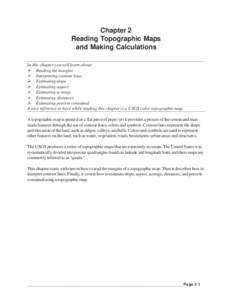 Chapter 2 Reading Topographic Maps and Making Calculations ______________________________________________________________________________ In this chapter you will learn about: ¾ Reading the margins