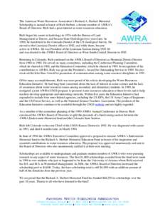 The American Water Resources Association’s Richard A. Herbert Memorial Scholarship is named in honor of Rich Herbert, a former member of AWRA’s Board of Directors. Rich had a great interest in water-resources educati