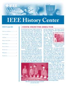 IEEE History Center ISSUE 78, July 2008 Static from the Director...........................1 Center Activities.......................................2 Staff Notes................................................4 Things t