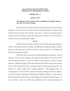 DELAWARE STATE BAR ASSOCIATION COMMITTEE ON PROFESSIONAL ETHICS OPINION[removed]October 3, 1997 This opinion is merely advisory and is not binding on the inquiry attorney, the courts or any other tribunal.