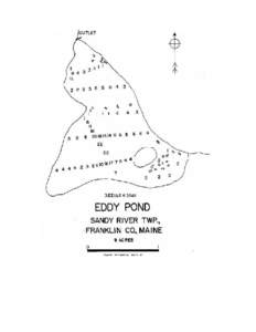 EDDY POND Sandy River Plt., Franklin County U.S.G.S. Saddleback Mountain, Maine (7½’) Fishes Brook trout