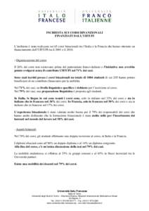 INCHIESTA SUI CORSI BINANZIONALI FINANZIATI DALL’UIF/UFI L’inchiesta è stata realizzata sui 65 corsi binazionali tra l’Italia e la Francia che hanno ottenuto un finanziamento dall’UIF/UFI tra il 2001 e il 2010.