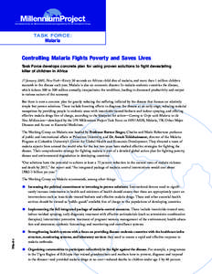 TASK FORCE:  Malaria Controlling Malaria Fights Poverty and Saves Lives Task Force develops concrete plan for using proven solutions to fight devastating