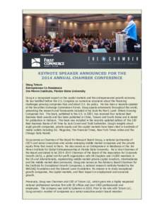 KEYNOTE SPEAKER ANNOUNCED FOR THE 2014 ANNUAL CHAMBER CONFERENCE Doug Tatum Entrepreneur In Residence Jim Moran Institute, Florida State University Doug is a recognized expert on the capital markets and the entrepreneuri