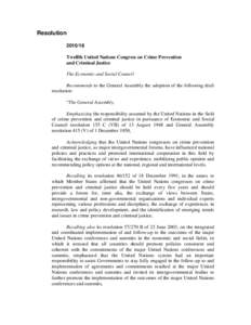 Resolution[removed]Twelfth United Nations Congress on Crime Prevention and Criminal Justice The Economic and Social Council Recommends to the General Assembly the adoption of the following draft