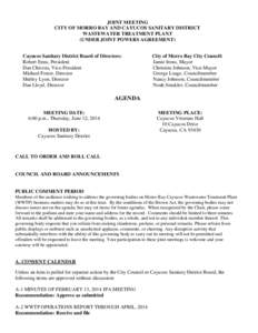 JOINT MEETING CITY OF MORRO BAY AND CAYUCOS SANITARY DISTRICT WASTEWATER TREATMENT PLANT (UNDER JOINT POWERS AGREEMENT) Cayucos Sanitary District Board of Directors: Robert Enns, President