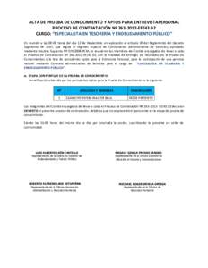 ACTA DE PRUEBA DE CONOCIMIENTO Y APTOS PARA ENTREVISTAPERSONAL PROCESO DE CONTRATACIÓN Nº 263‐2012‐EF[removed]CARGO: “ESPECIALISTA EN TESORERÍA Y ENDEUDAMIENTO PÚBLICO” En reunión a las 09:00 horas del día 12