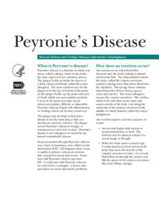 Peyronie’s Disease National Kidney and Urologic Diseases Information Clearinghouse What is Peyronie’s disease?  How does an erection occur?