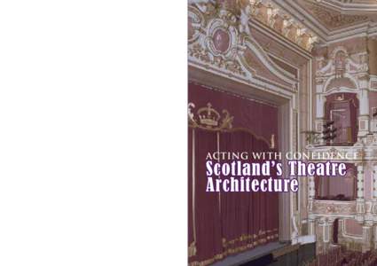 Theatres are an important part of Scotland’s cultural, social and architectural history. Each has its own story to tell. In[removed]Historic Scotland undertook a thematic study of Scotland’s historic theatre buildings