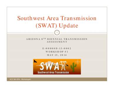 Microsoft PowerPoint - SWAT Update_ACC BTA Workshop#1_May15_2014