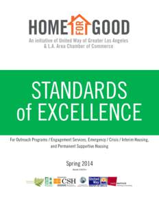 STANDARDS of EXCELLENCE For Outreach Programs / Engagement Services, Emergency / Crisis / Interim Housing, and Permanent Supportive Housing  Spring 2014