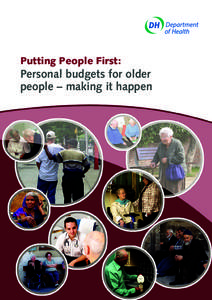 Putting People First:  Personal budgets for older people – making it happen