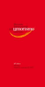 28th edition Tolentino august 27 - september 27, 2015 28th International Biennial exhibition of Humour in Art Tolentino August 27 – September 27, 2015