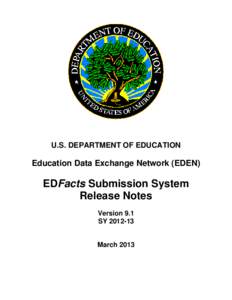 U.S. DEPARTMENT OF EDUCATION  Education Data Exchange Network (EDEN) EDFacts Submission System Release Notes