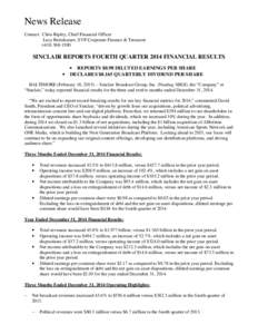 News Release Contact: Chris Ripley, Chief Financial Officer Lucy Rutishauser, SVP-Corporate Finance & Treasurer[removed]SINCLAIR REPORTS FOURTH QUARTER 2014 FINANCIAL RESULTS