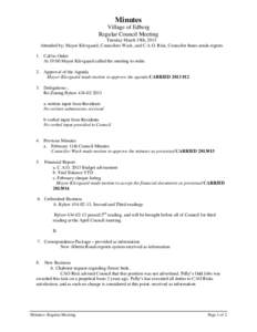 Minutes Village of Edberg Regular Council Meeting Tuesday March 19th, 2013 Attended by; Mayor Klevgaard, Councilors Wack, and C.A.O. Risk, Councilor Innes sends regrets 1. Call to Order