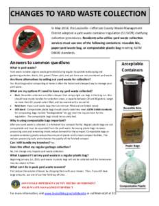 CHANGES TO YARD WASTE COLLECTION In May 2014, the Louisville - Jefferson County Waste Management District adopted a yard waste container regulation (51.507R) clarifying collection procedures. Residents who utilize yard w