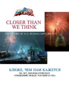 A  Closer Than We Think 200 years of U.S.–Russia Diplomacy  Åkb­ét, xtv yfv rf­étn­cz