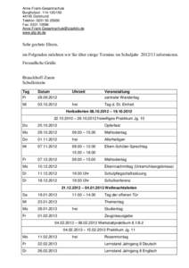 Anne-Frank-Gesamtschule Burgholzstr[removed]44145 Dortmund Telefon: [removed]Fax: [removed]removed]