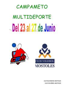 CAMPAMETO MULTIDEPORTE CLUB BALONMANO MOSTOLES CLUB VOLVEIBOL MOSTOLES