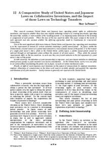 12 A Comparative Study of United States and Japanese Laws on Collaborative Inventions, and the Impact of those Laws on Technology Transfers Mary LaFrance（*） This research examines United States and Japanese laws rega