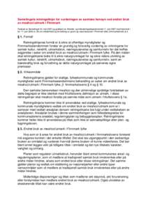 Sametingets retningslinjer for vurderingen av samiske hensyn ved endret bruk av meahcci/utmark i Finnmark Fastsatt av Sametinget 24. mai 2007 og godkjent av Arbeids- og inkluderingsdepartementet 11. juni 2007 med hjemmel