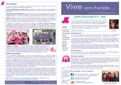 VST est solidaire ! « Vivre sans Thyroïde » est solidaire du combat mené par d’autres associations. A ce titre, nous participons chaque année à différents évènements : Journée internationale des maladies Rare