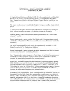 MINUTES OF A REGULAR COUNCIL MEETING NOVEMBER 20, 2006 A Regular Council Meeting was held at 5:30 P. M. in the council chambers of City Hall. Present for the meeting were Mayor Reuben Shelley, Council Members Ray Marler,