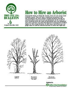 How to Hire an Arborist  6 No. Dr. James R. Fazio, Editor • $3.00