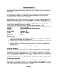 JOB ANNOUNCEMENT The Oklahoma Department of Commerce is the primary economic development entity in the state. Our mission is to create and deliver high-impact solutions that lead to prosperous lives and communities for a