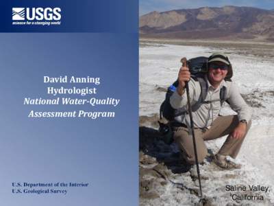 David Anning Hydrologist National Water-Quality Assessment Program  Saline Valley,