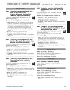 PRECONVENTION WEDNESDAY 8:00 am–3:50 pm 0001 Continuing Education Workshop #001: ADHD Treatment Across the Lifespan—Behavioral Methods That