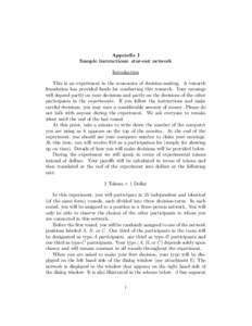 Appendix I Sample instructions: star-out network Introduction This is an experiment in the economics of decision-making. A research foundation has provided funds for conducting this research. Your earnings will depend pa