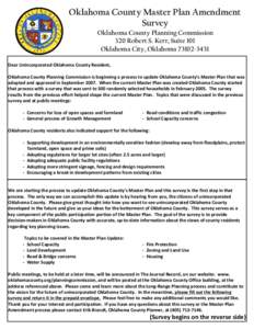 Oklahoma County Master Plan Amendment Survey Oklahoma County Planning Commission 320 Robert S. Kerr, Suite 101 Oklahoma City, Oklahoma[removed]Dear Unincorporated Oklahoma County Resident,