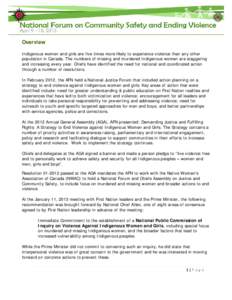    Overview Indigenous women and girls are five times more likely to experience violence than any other population in Canada. The numbers of missing and murdered Indigenous women are staggering and increasing every year