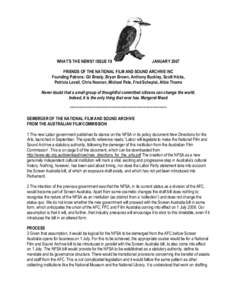 WHAT’S THE NEWS? ISSUE 19  JANUARY 2007 FRIENDS OF THE NATIONAL FILM AND SOUND ARCHIVE INC Founding Patrons: Gil Brealy, Bryan Brown, Anthony Buckley, Scott Hicks,