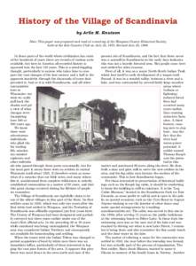 History of the Village of Scandinavia by Arlie M. Knutson Note: This paper was prepared and read at a meeting of the Waupaca County Historical Society, held at the Iola Country Club on July 23, 1973. Revised July 28, 198