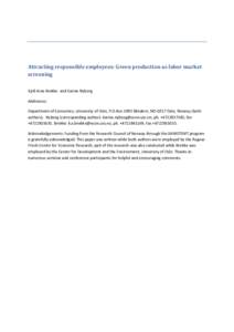 Attracting responsible employees: Green production as labor market screening Kjell Arne Brekke and Karine Nyborg Addresses: Department of Economics, University of Oslo, P.O.Box 1095 Blindern, NO-0317 Oslo, Norway (both a