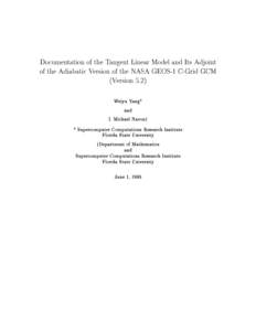 Documentation of the Tangent Linear Model and Its Adjoint of the Adiabatic Version of the NASA GEOS-1 C-Grid GCM (Version 5.2) Weiyu Yang* and I. Michael Navony