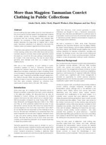 59948_HE_Vol24_No.3_V2_Historical Environment[removed]:37 AM Page 50  More than Magpies: Tasmanian Convict Clothing in Public Collections Linda Clark, Julia Clark, Elspeth Wishart, Kim Simpson and Ian Terry Abstract