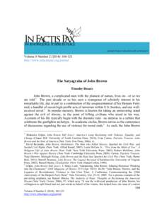 Volume 8 Number): http://www.infactispax.org/journal The Satyagraha of John Brown Timothy Braatz John Brown, a complicated man with the plainest of names, lives on—or so we