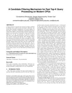 A Candidate Filtering Mechanism for Fast Top-K Query Processing on Modern CPUs Constantinos Dimopoulos, Sergey Nepomnyachiy, Torsten Suel Computer Science & Eng. Polytechnic Institute of NYU