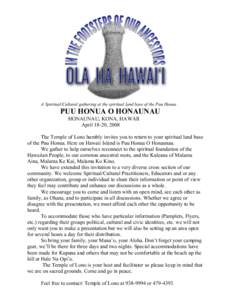 A Spiritual/Cultural gathering at the spiritual land base of the Puu Honua  PUU HONUA O HONAUNAU HONAUNAU, KONA, HAWAII April 18-20, 2008 The Temple of Lono humbly invites you to return to your spiritual land base