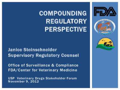 Food law / Food and Drug Administration / Pharmaceuticals policy / Pharmaceutical industry / Compounding / Off-label use / Pharmacy / Food and Drug Administration Modernization Act / Pharmaceutical drug / Federal Food /  Drug /  and Cosmetic Act / Animal drug / Title 21 of the Code of Federal Regulations