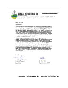 School District No. 60 DISTRIC STRATION  OF A PEACE RIVER NORTHAvenue, Fort St. John, British Columbia .Phone: (Fax: (OFFICE OF THE SUPERINTENDENT OF SCHOOLS