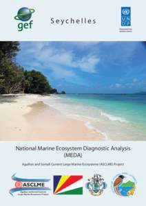Seychelles  National Marine Ecosystem Diagnostic Analysis (MEDA) Agulhas and Somali Current Large Marine Ecosystems (ASCLME) Project
