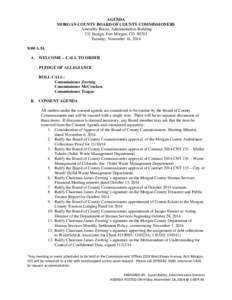 AGENDA MORGAN COUNTY BOARD OF COUNTY COMMISSIONERS Assembly Room, Administration Building 231 Ensign, Fort Morgan, CO[removed]Tuesday, November 18, 2014 9:00 A.M.