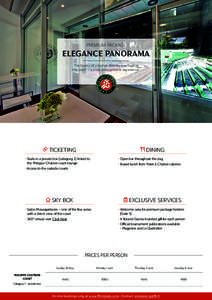 PREMIUM PACKAGE  ELEGANCE PANORAMA The luxury of a lounge directly overlooking the court – a truly unforgettable experience!