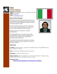 Italy Franco Tesorieri, Honorary Consul Address: 23718 Bothell-Everett Hwy, Suite H, Bothell, WA[removed]Phone: ([removed]FAX: ([removed]