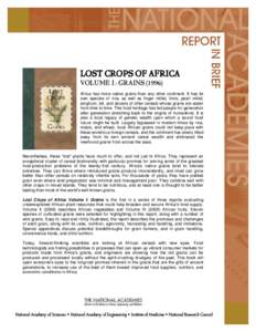 LOST CROPS OF AFRICA VOLUME I: GRAINS[removed]Africa has more native grains than any other continent. It has its own species of rice, as well as finger millet, fonio, pearl millet, sorghum, tef, and dozens of other cereal